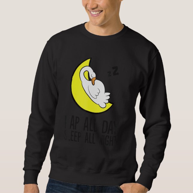 Goose Tired Nap All Day Sleep All Night Cute Goose Sweatshirt (Vorderseite)