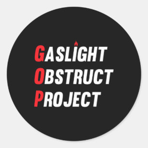 Gop Gaslight Obstruct Projekt Lustig Anti Trump Re Runder Aufkleber