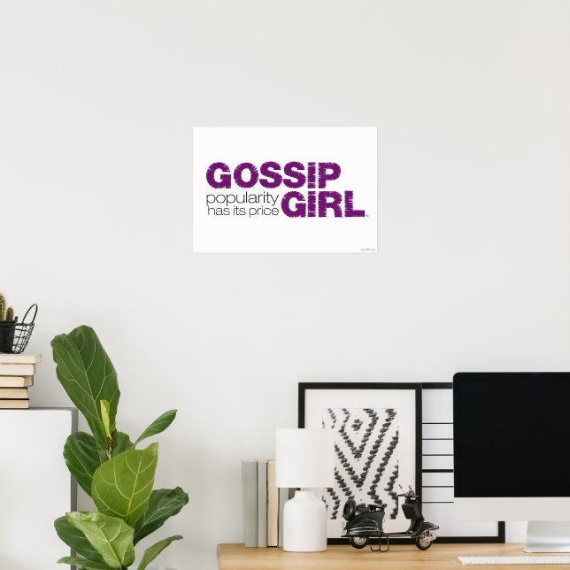 Gossip Girl - Beliebtheit hat ihren Preis Poster (Heimbüro)