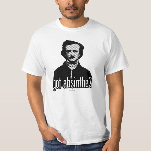 got Absinthe? T-Shirt (Vorderseite)