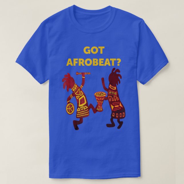 Got Afrobeat Afro-Beat West African Music Afrobeat T-Shirt (Design vorne)
