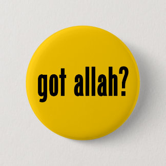 got Allah? Button