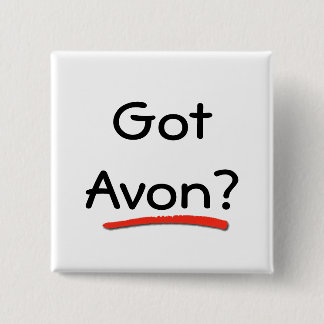 Got Avon? Knopf Button