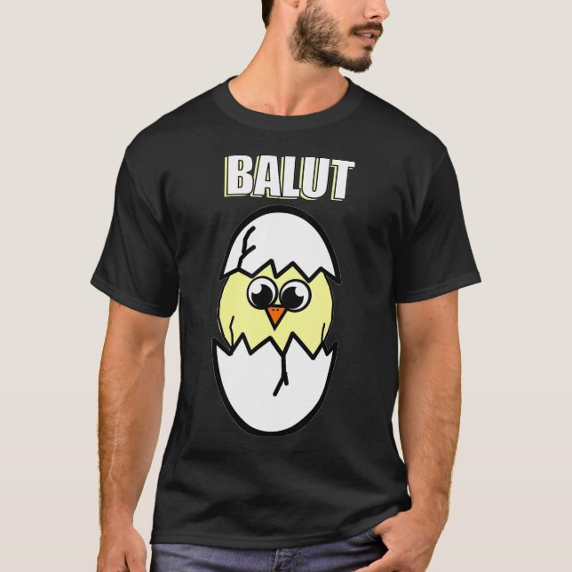 Got Balut Funny Filipino Philippines Pinoy T-Shirt (Vorderseite)