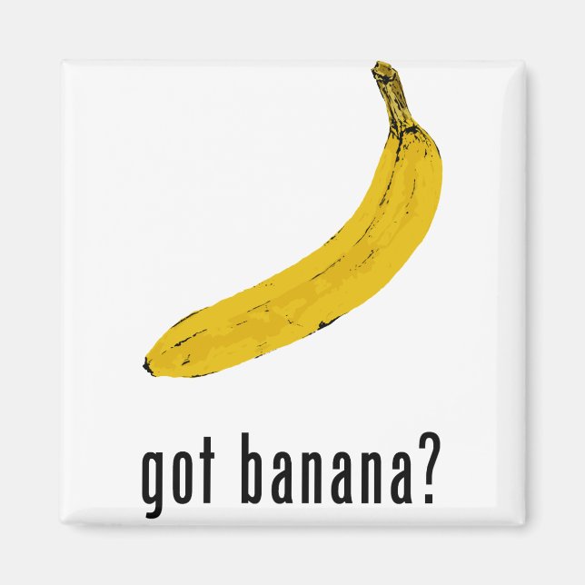Got Banana? Magnet (Vorne)