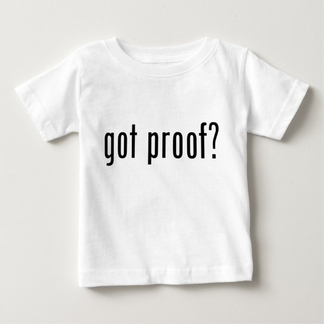 got Beweis? Baby T-shirt (Vorderseite)
