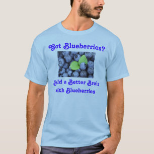 Got Blaubeeren? T-Shirt