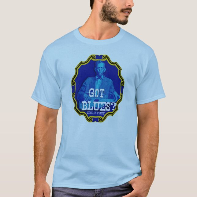 Got Blues? Charley Patton T-Shirt (Vorderseite)
