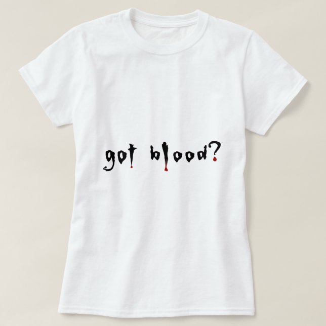 got Blut? T-Shirt (Design vorne)