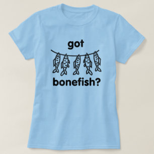 got Bonefish T-Shirt