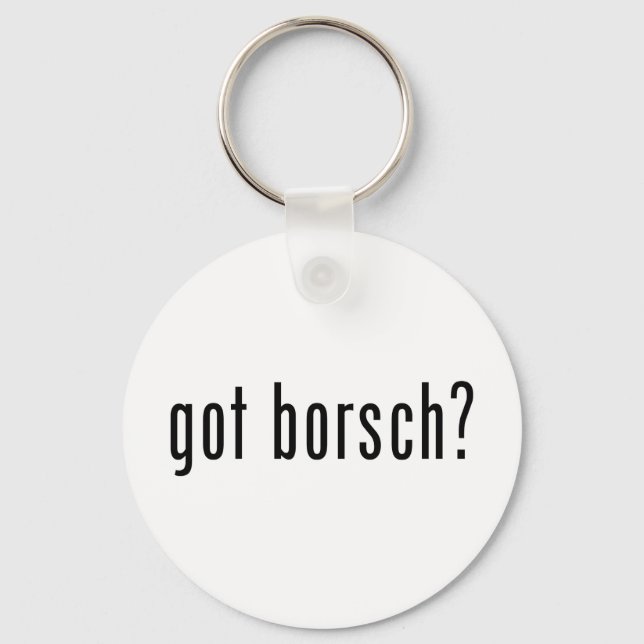 got Borsch? Schlüsselanhänger (Vorderseite)