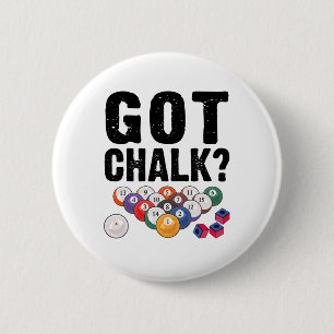 Got Chalk Pool Billiard Player Funny Button