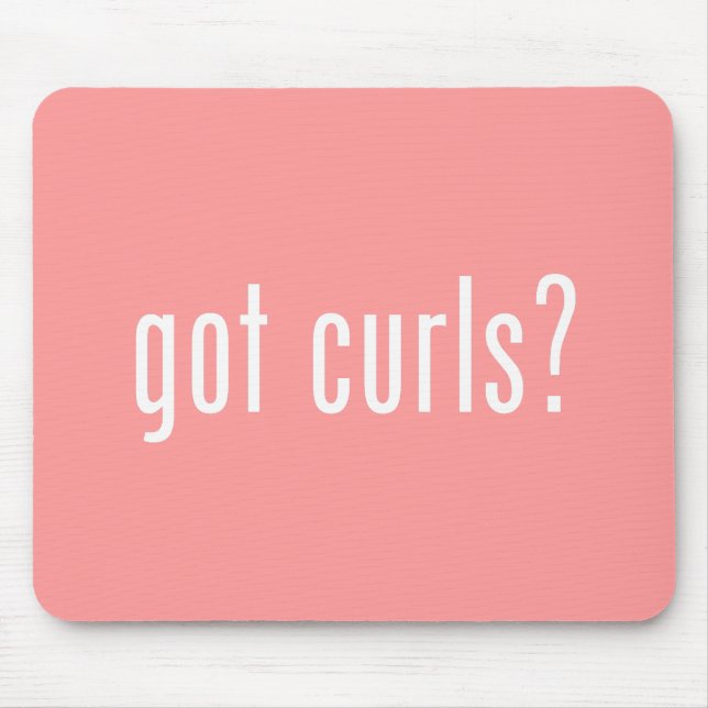 Got Curls? Mousepad (Vorne)