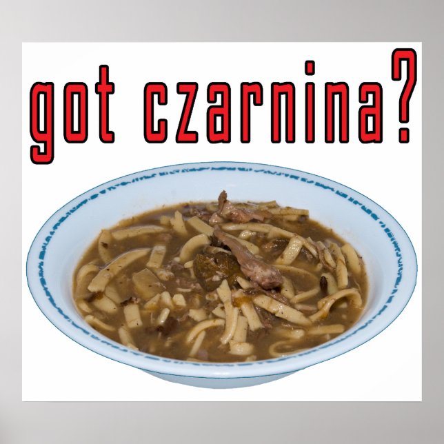 Got Czarnina? Suppe Poster (Vorne)