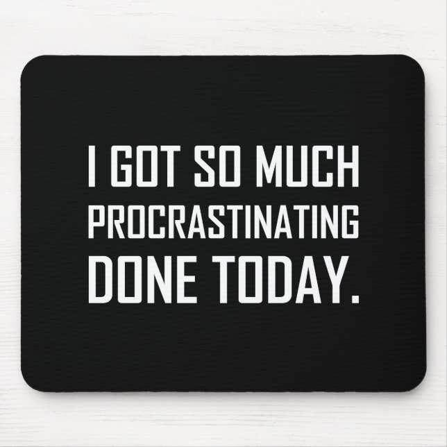 Got das Zögern heute erfolgt Mousepad (Vorne)