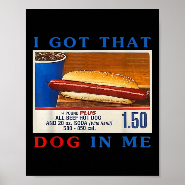 Got, dass Hund in mir Funny Hotdogs Combo 4. Juli Poster (Vorne)
