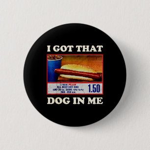 Got dieses Hund in mir lustige Combo 4. Juli Vinta Button