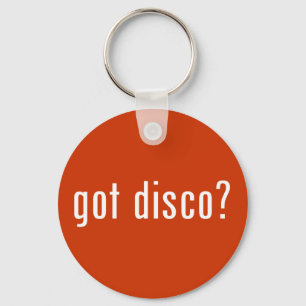 got Disco? Schlüsselanhänger