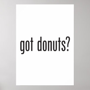 got Donuts Poster