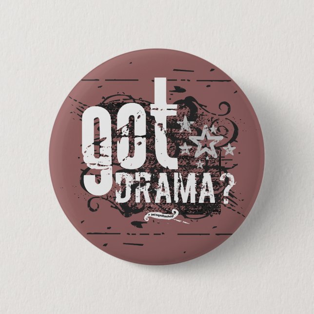 Got Drama? Button (Vorderseite)