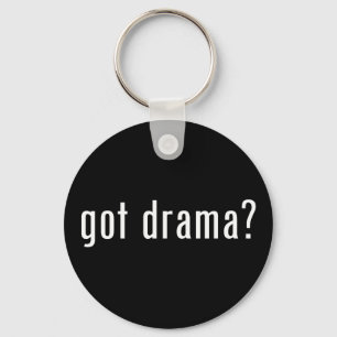 got Drama? Schlüsselanhänger