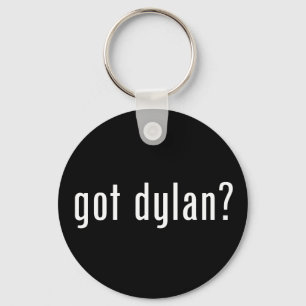got dylan? schlüsselanhänger