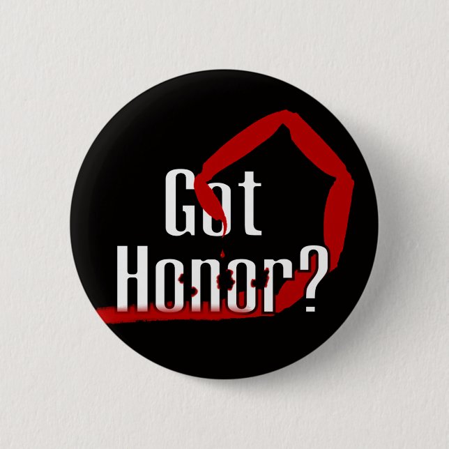 Got Ehre? Button (Vorderseite)