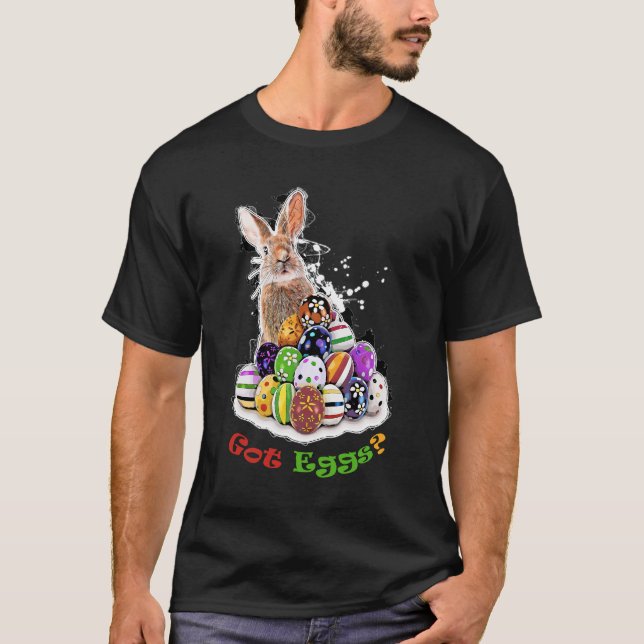 Got Eier? Funny Oaster Bunny Eggs T-Shirt (Vorderseite)