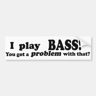 Got ein Problem damit, Bass Autoaufkleber