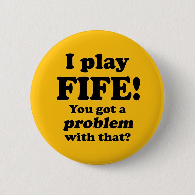 Got ein Problem damit, Fife Button (Vorderseite)