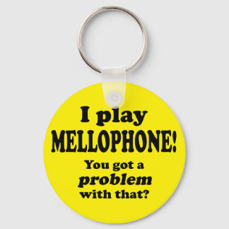 Got ein Problem damit, Mellophone. Schlüsselanhänger