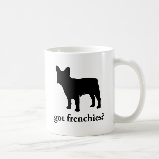got Frenchies? Tasse (Rechts)