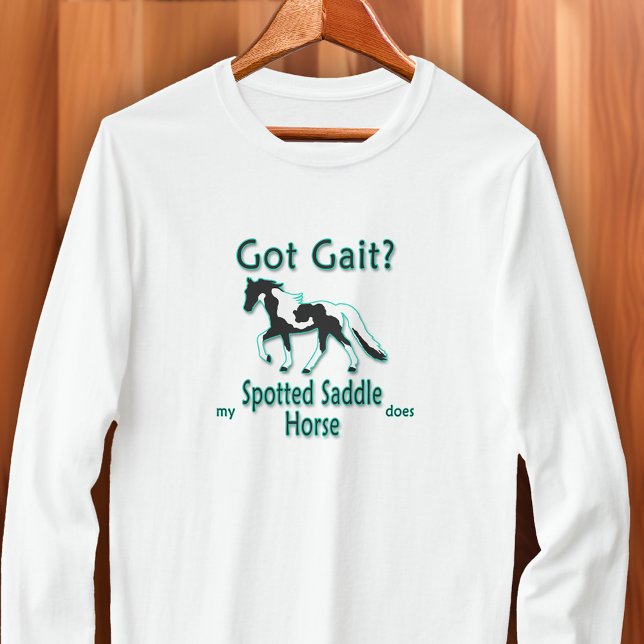 Got Gait? Mein Gepunktetes Sattelpferd tut T-Shirt (Got Gait? My Spotted Saddle Horse Does T-Shirt)