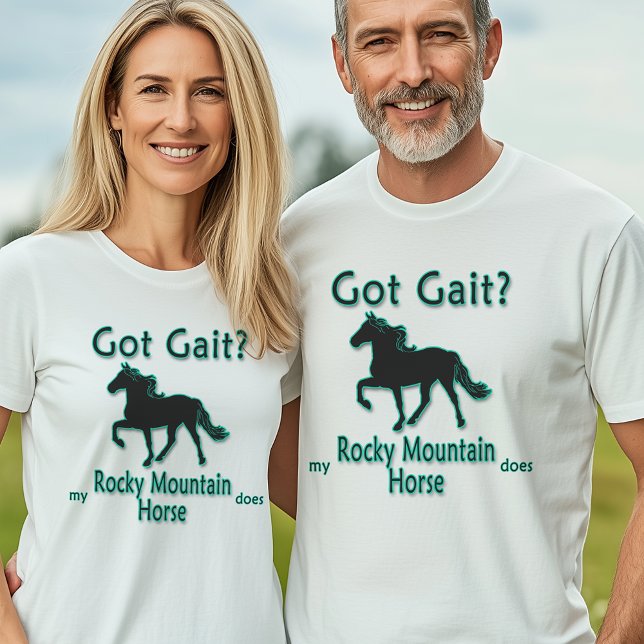 Got Gait? Mein Rocky Mountain Pferd tut es T-Shirt (Got Gait? My Rocky Mountain Horse Does T-Shirt)
