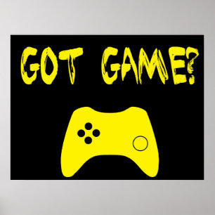 Got Game?  Funny Gamer Poster