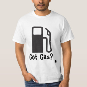 Got Gas II *** T-Shirt