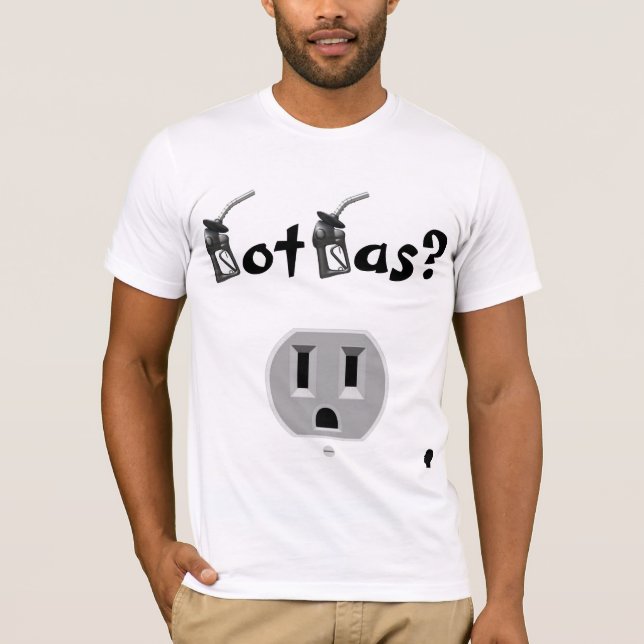 Got Gas? T-Shirt (Vorderseite)