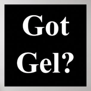 Got Gel Poster Matt