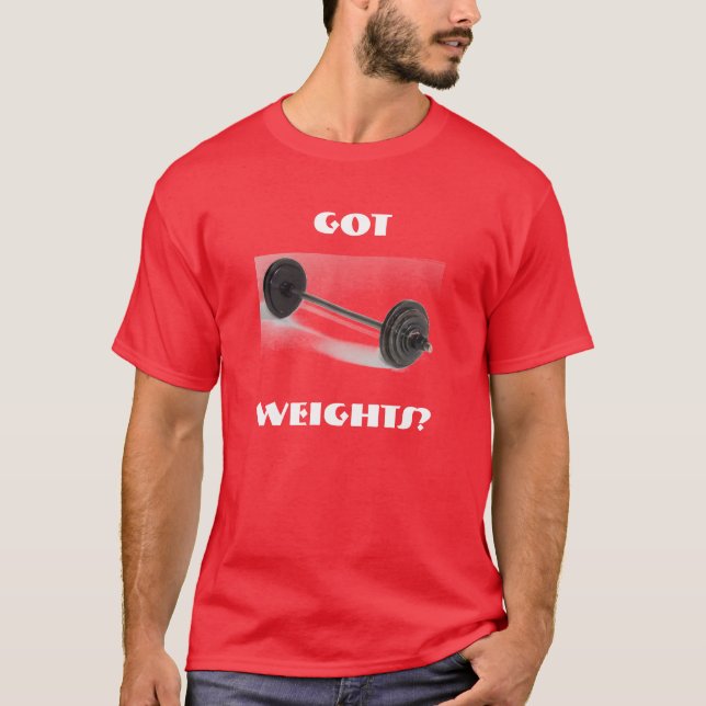 got, Gewichte? T-Shirt (Vorderseite)