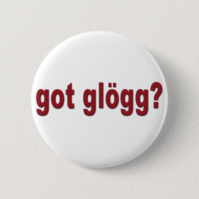 got glogg? Lustiger Skandinavier Button (Vorderseite)