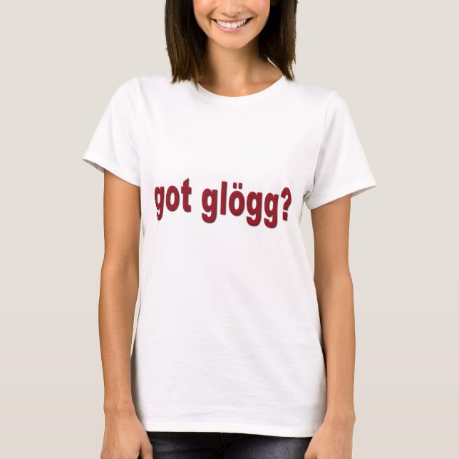 got glogg? Lustiger Skandinavier T-Shirt (Vorderseite)
