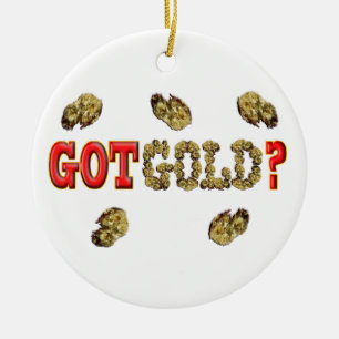 GOT GOLD? KERAMIKORNAMENT