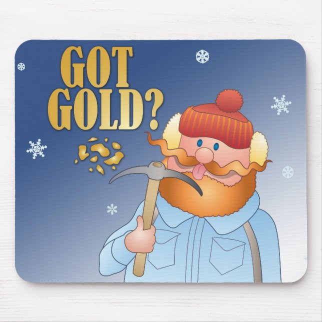 Got Gold? Mousepad (Vorne)