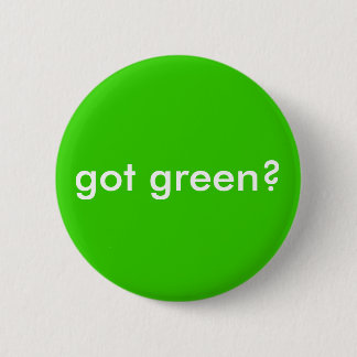 got Grün? Button