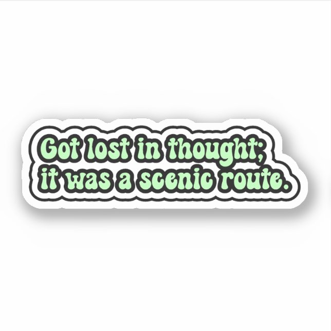 Got in Gedanken; es war ein landschaftlicher Weg.  Aufkleber (Vorderseite)