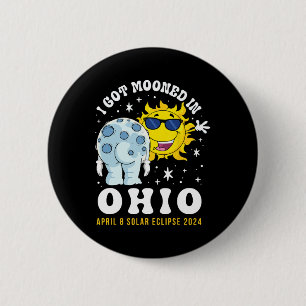 Got in Ohio Total Solar Eclipse 2024 Button