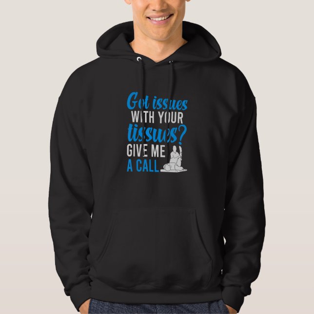 Got Issues Physical Therapy Physical Therapist Hoodie (Vorderseite)
