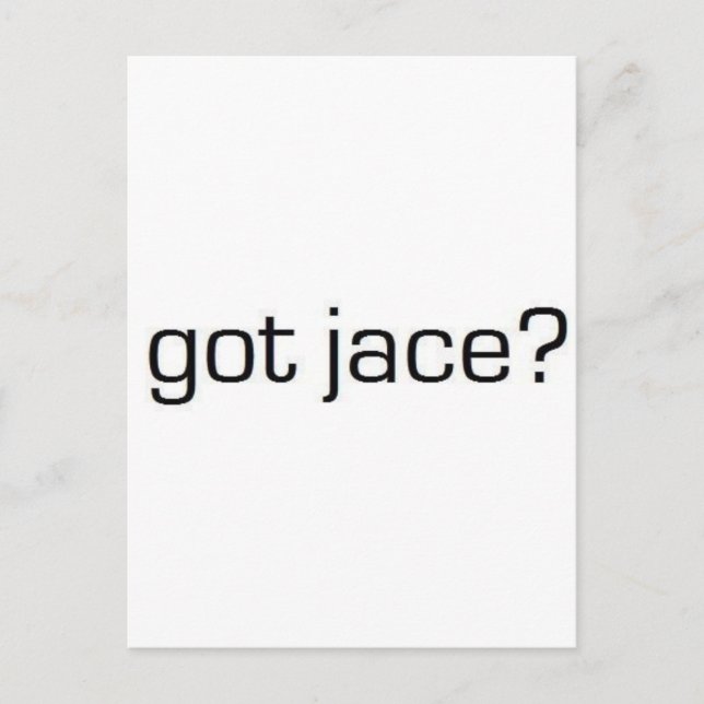 Got Jace? Postkarte (Vorderseite)