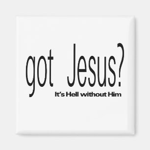 Got Jesus Magnet