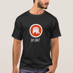 Got Job-T - Shirt